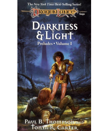 Darkness and Light (Dragonlance, Preludes, Vol. 1)