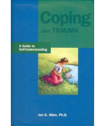 Coping With Trauma: A Guide to Self-Understanding