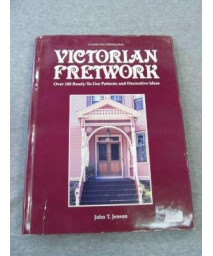 Victorian Fretwork: Over 100 Ready-To-Use Patterns and Decorative Ideas