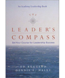 The Leader's Compass: Set Your Course for Leadership Success