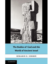The Bodies of God and the World of Ancient Israel