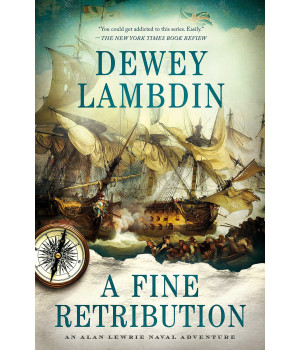 A Fine Retribution: An Alan Lewrie Naval Adventure (Alan Lewrie Naval Adventures, 23)