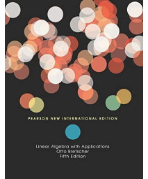 Linear Algebra with Applications: Pearson New International