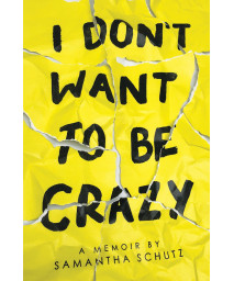 I Don't Want to be Crazy