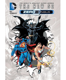 DC Comics: The New 52 Zero Omnibus (The New 52)