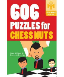 606 Puzzles for Chess Nuts (Mensa)