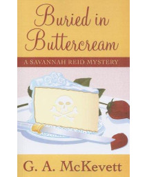 Buried In Buttercream (A Savannah Reid Mystery)