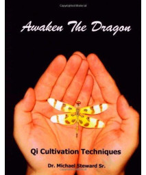 Awaken the Dragon - Qi Cultivation Techniques
