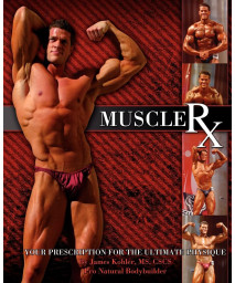 Muscle Rx: Your Prescription for the Ultimate Physique