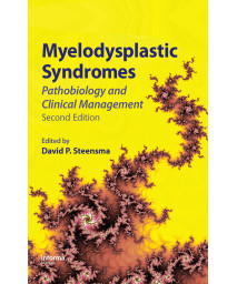 Myelodysplastic Syndromes: Pathobiology and Clinical Management (Basic and Clinical Oncology)