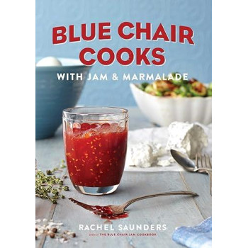 Blue Chair Cooks with Jam & Marmalade (Volume 2) (Blue Chair Jam)