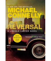 The Reversal (A Lincoln Lawyer Novel (3))