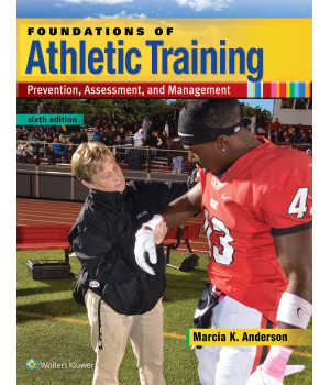 Foundations of Athletic Training: Prevention, Assessment, and Management