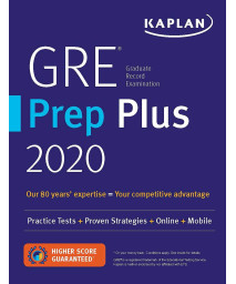 GRE Prep Plus 2020: 6 Practice Tests + Proven Strategies + Online + Video + Mobile (Kaplan Test Prep)