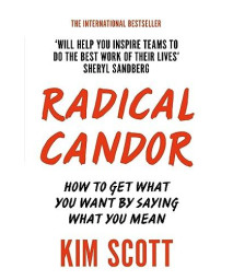 Radical Candor [Paperback] [Jan 01, 2018] KIM SCOTT