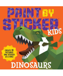 Paint by Sticker Kids: Dinosaurs (Paint by Sticker)