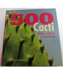 500 Cacti: Species and Varieties in Cultivation