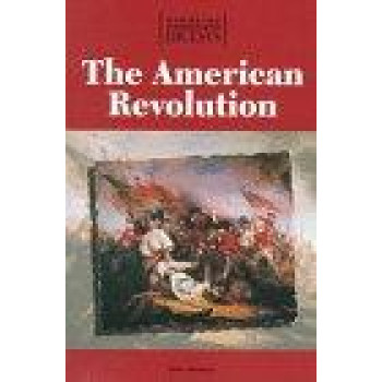 Opposing Viewpoints Digests - The American Revolution (paperback edition)