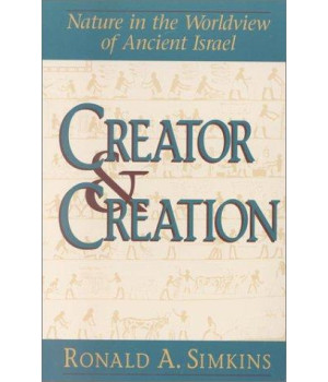 Creator and Creation: Nature in the Worldview of Ancient Israel