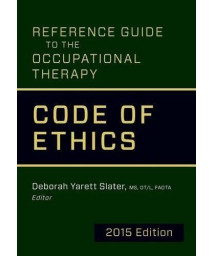 Reference Guide to the Occupational Therapy Code of Ethics 2015