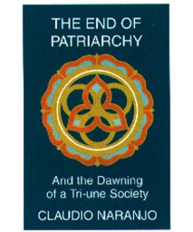 The End of Patriarchy: And the Dawning of a Tri-Une Society