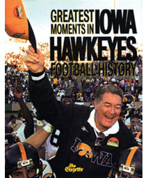 Greatest Moments in Iowa Hawkeyes Football History