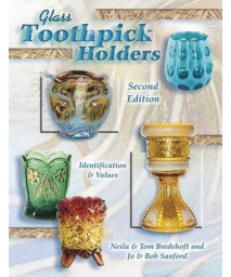 Glass Toothpick Holders: Identification & Values