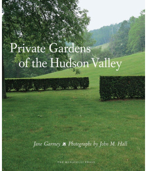 Private Gardens of the Hudson Valley