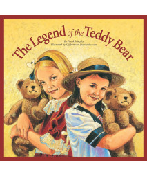 The Legend of the Teddy Bear (Myths, Legends, Fairy and Folktales)