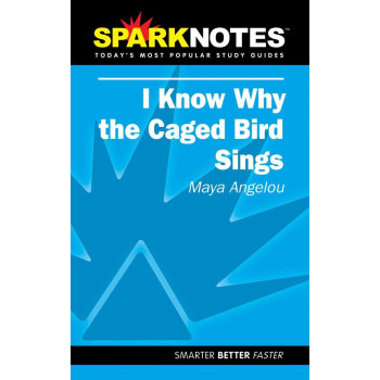 Spark Notes I Know Why The Caged Bird Sings