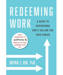 Redeeming Work: A Guide to Discovering God's Calling for Your Career