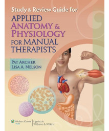 Applied Anatomy & Physiology for Manual Therapists: Review