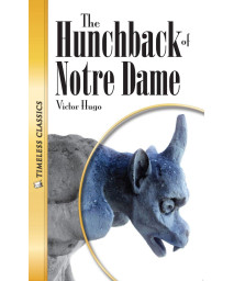 The Hunchback of Notre Dame (Timeless Classics)