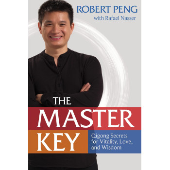 The Master Key: Qigong Secrets for Vitality, Love, and Wisdom