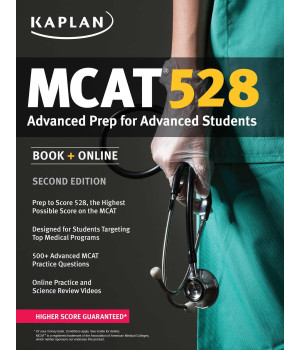 Kaplan MCAT 528: Advanced Prep for Advanced Students (Kaplan Test Prep)