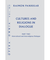Cultures and Religions in Dialogue: Intercultural and Interreligious Dialogue (Opera Omnia)