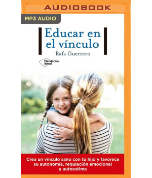 Educar en el vnculo (Narracin en Castellano) (Spanish Edition)
