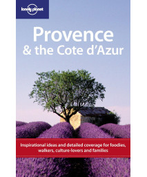 Provence & the Cte D'Azur (LONELY PLANET PROVENCE AND THE COTE D'AZUR)