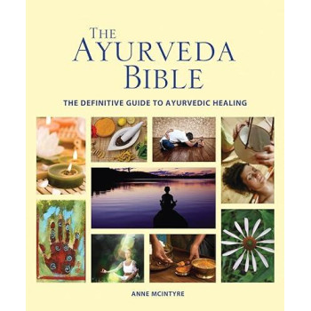 The Ayurveda Bible: The Definitive Guide to Ayurvedic Healing (Subject Bible)