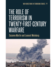 The role of terrorism in twenty-first-century warfare (New Directions in Terrorism Studies)
