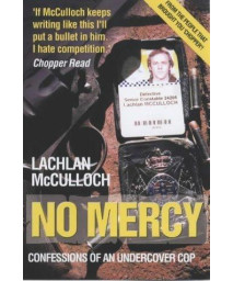 No Mercy: Confessions of an Undercover Cop