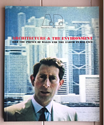 Architecture & the Environment: Hrh the Prince of Wales and the Earth in Balance (Architectural Design Profile)