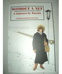Without a net: A sojourn in Russia