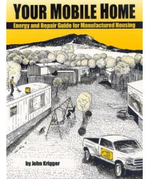 'Your Mobile Home : Energy and Repair Guide for Manufactured Housing