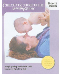 Creative Curriculum Learning Games: Birth -12 Months