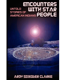 Encounters with Star People: Untold Stories of American Indians