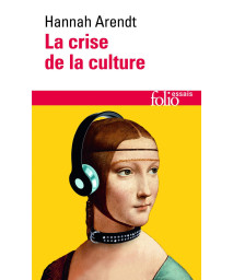Crise de La Culture (Folio Essais) (French Edition)