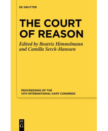 The Court of Reason: Proceedings of the 13th International Kant Congress