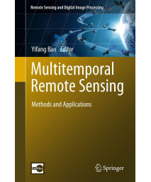 Multitemporal Remote Sensing: Methods and Applications (Remote Sensing and Digital Image Processing, 20)