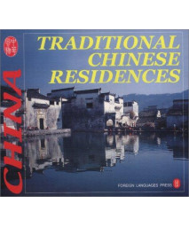 Traditional Chinese Residences (Culture of China)